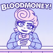BLOODMONEY!